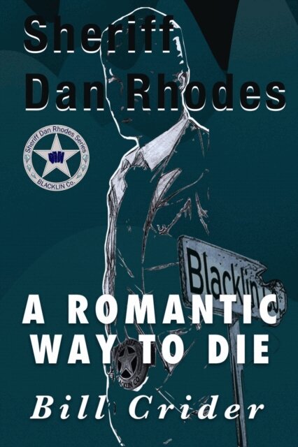 Bill Crider - Romantic Way to Die, E-bok