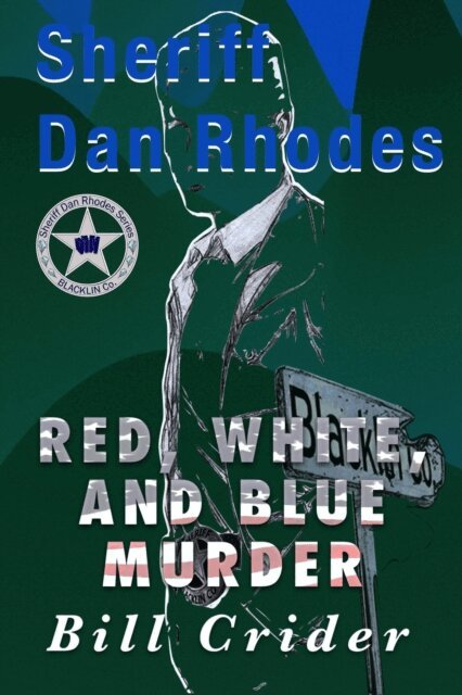 Bill Crider - Red, White, and Blue Murder, E-bok