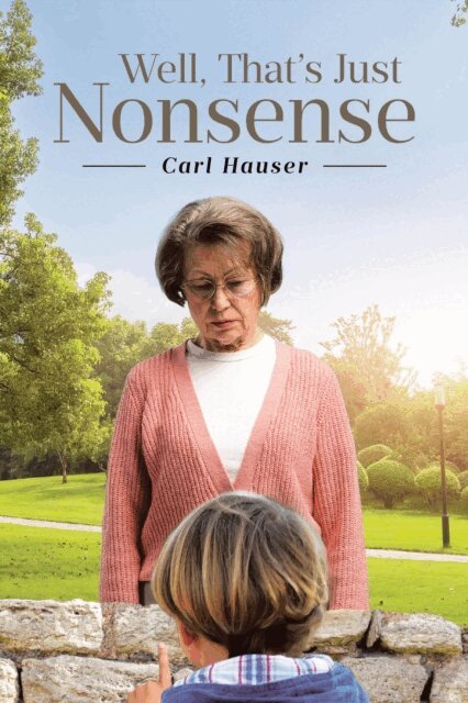 Carl Hauser - Well, That's Just Nonsense, E-bok