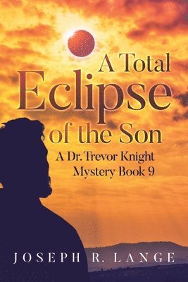 Joseph R Lange - Total Eclipse of the Son, Häftad. Tillgänglighet: Lägg i varukorg