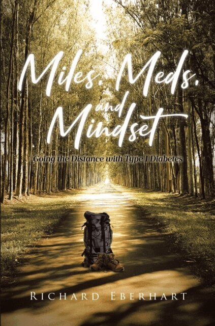 Richard Eberhart - Miles, Meds, and Mindset, E-bok