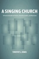 Timothy L Jones - Singing Church, Häftad. Tillgänglighet: Lägg i varukorg