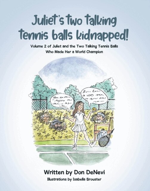 Don DeNevi - Juliet's Two Talking Tennis Balls Kidnapped!, E-bok