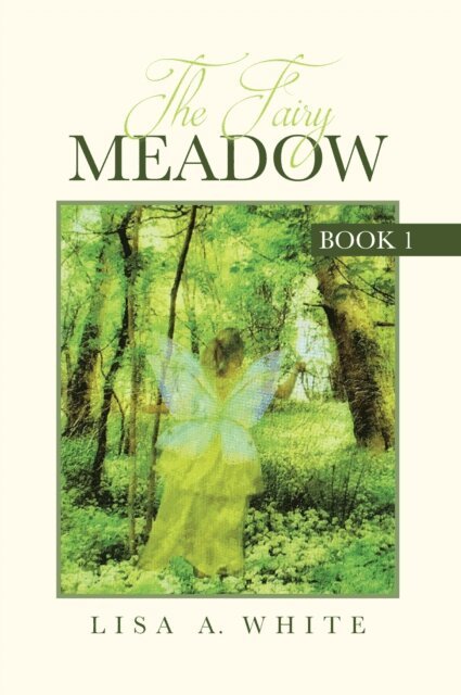 Lisa A. White - Fairy Meadow, E-bok