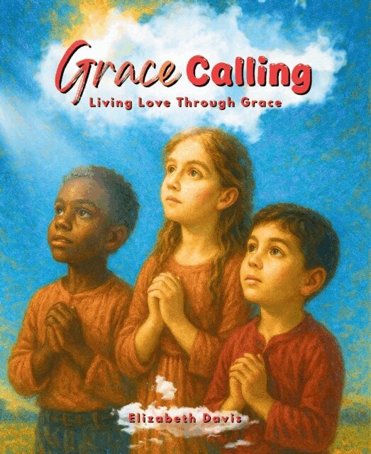 Elizabeth Davis - Grace Calling, E-bok