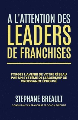 Stephane Breault - À l'attention des leaders de franchises, Häftad