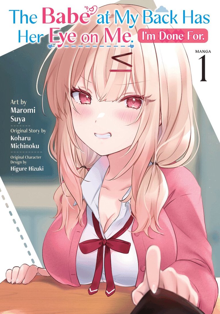 Koharu Michinoku - Babe at My Back Has Her Eye on Me. I'm Done For. (Manga) Vol. 1, Häftad