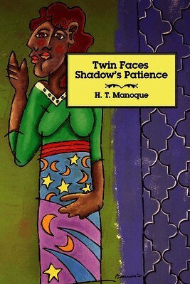 H T Manogue - Twin Faces Shadow's Patience, Häftad. Tillgänglighet: Lägg i varukorg
