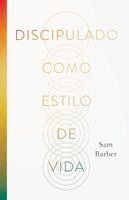 Sam Barber - Discipulado como estilo de vida, Häftad. Tillgänglighet: Lägg i varukorg