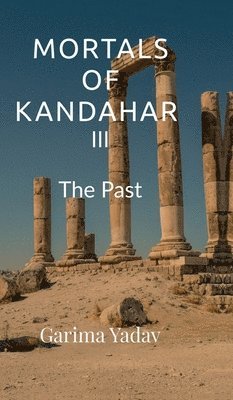 Garima Yadav - Mortals of Kandahar III, Inbunden. Tillgänglighet: Lägg i varukorg