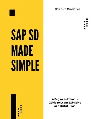 Somnath Mukherjee - SAP SD made simple, Häftad. Tillgänglighet: Lägg i varukorg