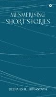 Deepanshu Srivastava - Mesmerising Short Stories, Inbunden. Tillgänglighet: Lägg i varukorg