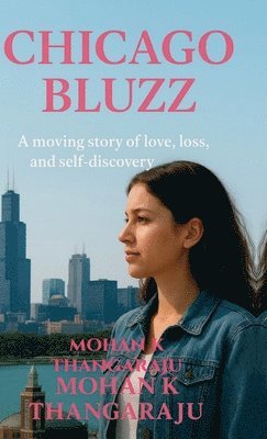 Mohan K Thangaraju - Chicago Bluzz, Inbunden