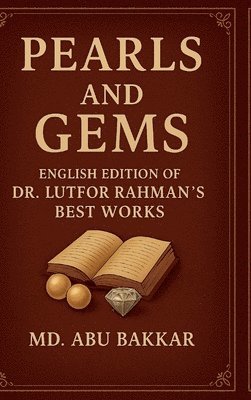 MD Abu Bakkar - Pearls and Gems, Inbunden. Tillgänglighet: Lägg i varukorg