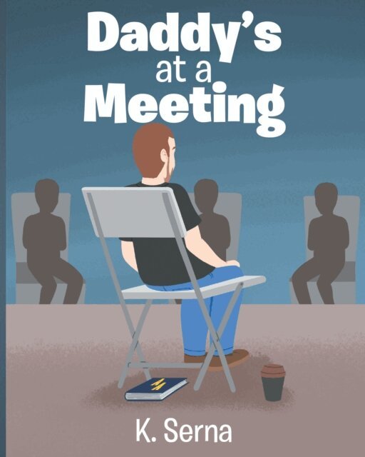 K. Serna - Daddy's at a Meeting, E-bok. Tillgänglighet: Lägg i varukorg