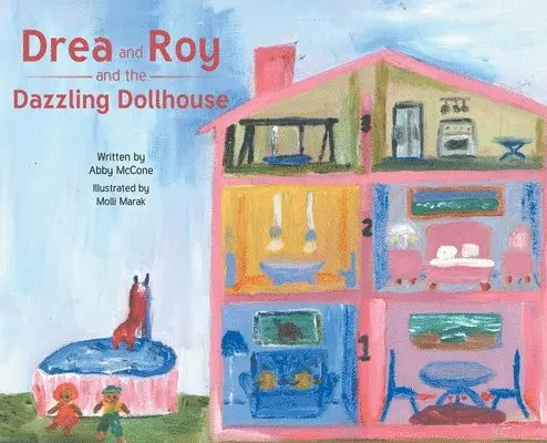 Abby McCone - Drea and Roy and the Dazzling Dollhouse, Inbunden. Tillgänglighet: Lägg i varukorg