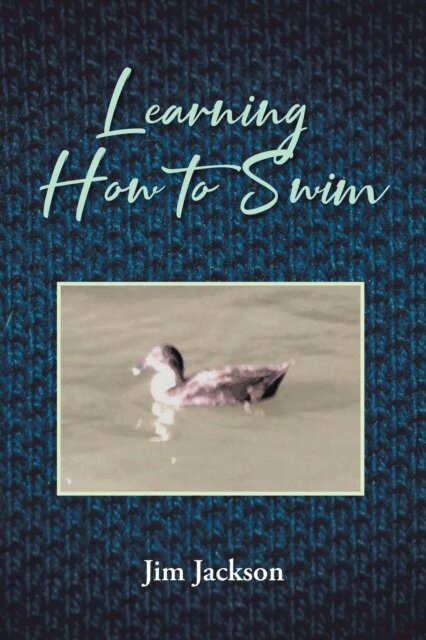 Jim Jackson - Learning How to Swim, E-bok