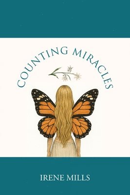 Irene Mills - Counting Miracles, Häftad