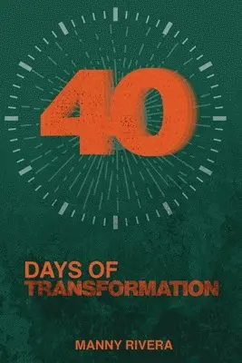 Manny Rivera - 40 Days of Transformation, Häftad. Tillgänglighet: Lägg i varukorg