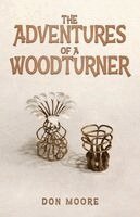 Don Moore - Adventures of a Woodturner, Häftad
