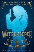 Martha Carr, Michael Anderle - Waterkeeper, Häftad