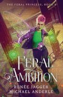 Renée Jaggér, Michael Anderle - Feral Ambition, Häftad
