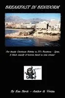 Ken Birch - Author & Victim - Breakfast in Benidorm, Häftad. Tillgänglighet: Lägg i varukorg