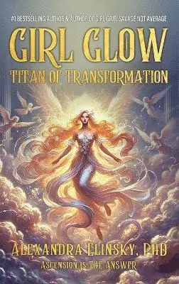 Alexandra Elinsky - Girl Glow, Inbunden. Tillgänglighet: Lägg i varukorg