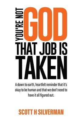 Scott H Silverman - You're Not God, Häftad