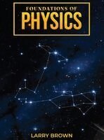 Larry Brown - Foundations of Physics, Inbunden