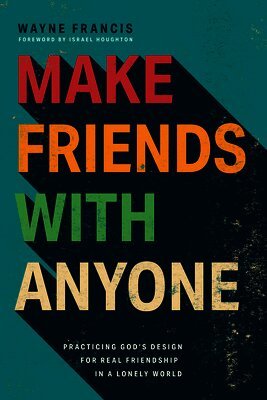 Wayne Francis - Make Friends with Anyone, Häftad. Tillgänglighet: Lägg i varukorg