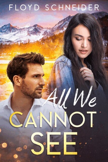 Floyd Schneider - All We Cannot See, E-bok
