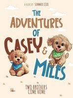 Summer Coxe - Adventures of Casey & Miles, Inbunden