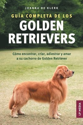Joanna de Klerk - Guía completa de los Golden Retrievers, Häftad