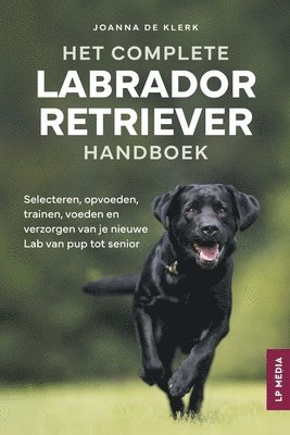 Joanna de Klerk - Het Complete Labrador Retriever Handboek, Häftad