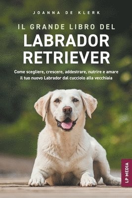 Joanna de Klerk - grande libro del Labrador Retriever, Häftad