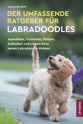 Joanna de Klerk - Umfassende Ratgeber Für Labradoodles, Häftad