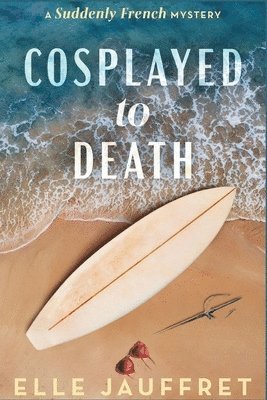 Elle Jauffret - Cosplayed to Death, Häftad. Tillgänglighet: Lägg i varukorg