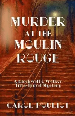 Carol Pouliot - Murder at the Moulin Rouge, Häftad. Tillgänglighet: Lägg i varukorg