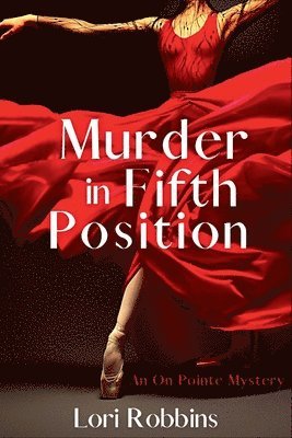 Lori Robbins - Murder in Fifth Position, Häftad