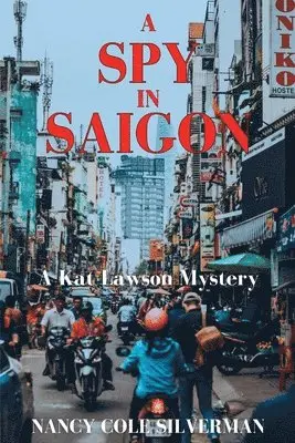 Nancy Cole Silverman - Spy in Saigon, Häftad. Tillgänglighet: Lägg i varukorg