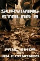 Paul Sinor, Jim Economos - Surviving Stalag 8, Häftad. Tillgänglighet: Lägg i varukorg