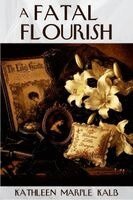 Kathleen Marple Kalb - Fatal Flourish, Häftad. Tillgänglighet: Lägg i varukorg