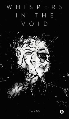 Sunil MS - Whispers in the Void, Inbunden. Tillgänglighet: Lägg i varukorg