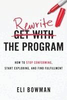 Eli Bowman - Rewrite the Program, Häftad