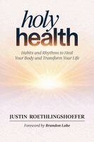 Justin Roethlingshoefer, Brandon Lake - Holy Health, Häftad