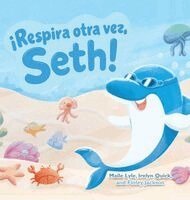 Maile Lyle, Irelyn Quick, Finley Jackson - ¡Respira otra vez, Seth!, Inbunden. Tillgänglighet: Lägg i varukorg