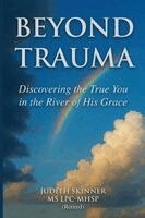 Judith Skinner - Beyond Trauma, Häftad. Tillgänglighet: Lägg i varukorg