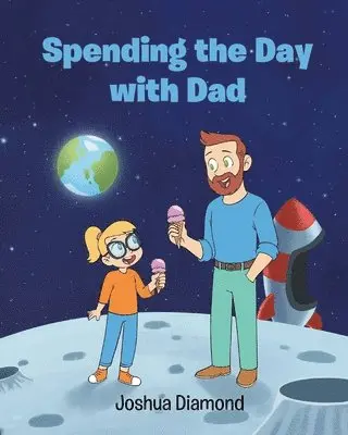 Joshua Diamond - Spending the Day with Dad, Häftad. Tillgänglighet: Lägg i varukorg