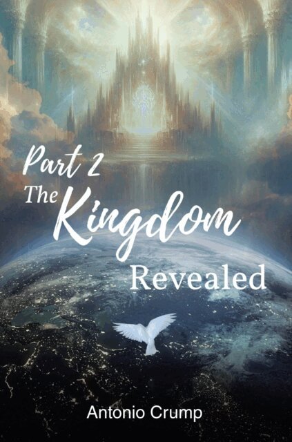 Antonio Crump - Part 2 The Kingdom Revealed, E-bok